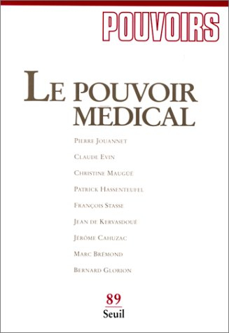 Pouvoirs, n° 89. Le pouvoir médical