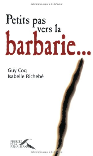Petits pas vers la barbarie