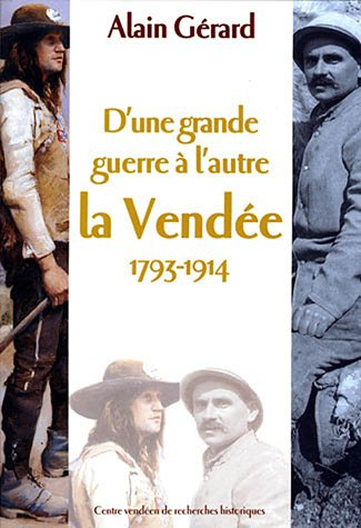 D'une grande guerre à l'autre : la Vendée, 1793-1914