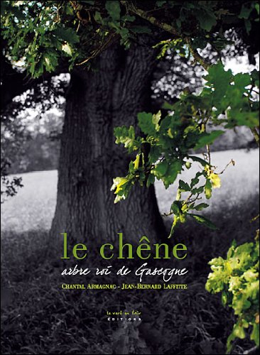 Le chêne : arbre roi de Gascogne