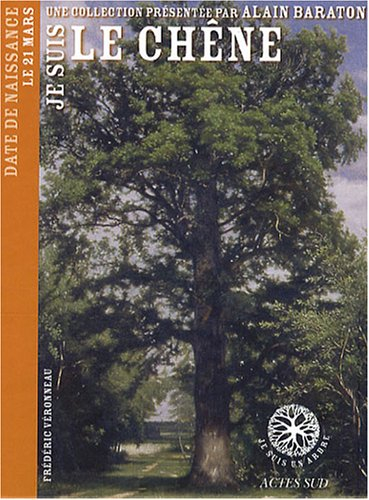 Je suis le chêne : date de naissance le 21 mars