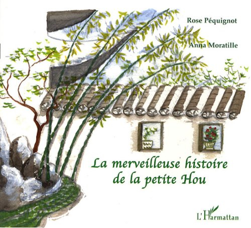La merveilleuse histoire de la petite Hou