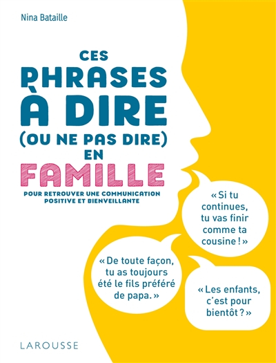 Ces phrases à ne pas dire à sa famille
