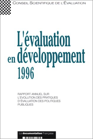 L'évaluation en développement 1996 : rapport annuel sur l'évolution des pratiques d'évaluation des p