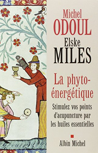La phyto-énergétique : stimulez vos points d'acupuncture par les huiles essentielles