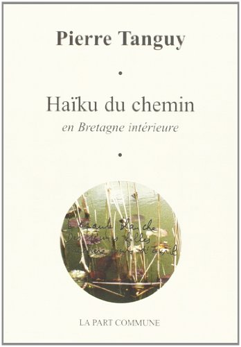 Haïku du chemin en Bretagne intérieure