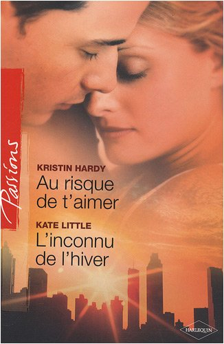 Au risque de t'aimer. L'inconnu de l'hiver