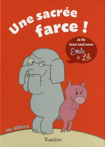 Je lis tout seul avec Emile et Lili. Vol. 2. Une sacrée farce !