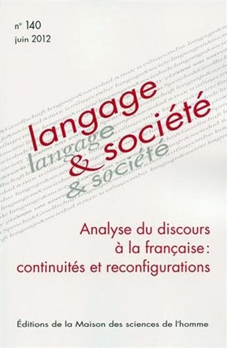 Langage et société, n° 140. Analyse de discours à la française : continuités et reconfigurations