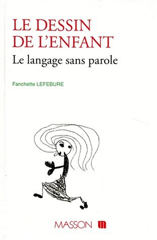Le Dessin de l'enfant : le langage sans parole