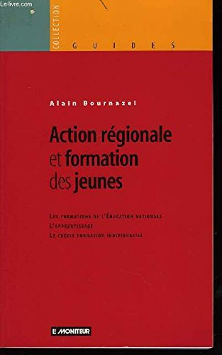 action régionale et formation des jeunes : les formations de l'Éducation nationale, l'apprentissage,
