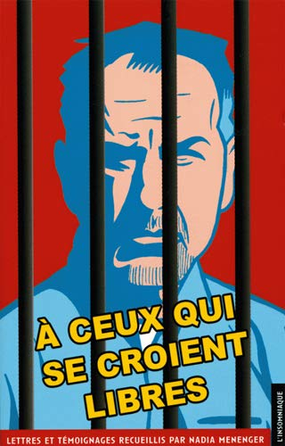 A ceux qui se croient libres