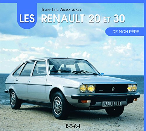 les renault 20 et 30 de mon père