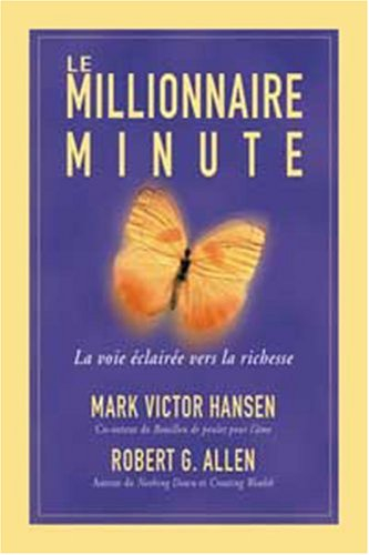 Le millionnaire minute : en route vers la richesse