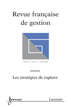 Revue française de gestion, n° 197. Les stratégies de rupture