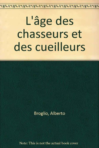 L'âge des chasseurs et des cueilleurs