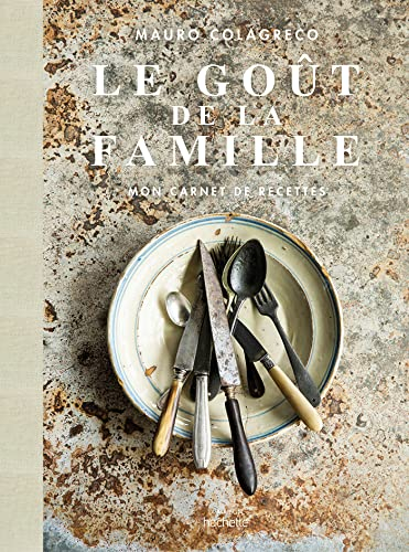 Le goût de la famille : mon carnet de recettes