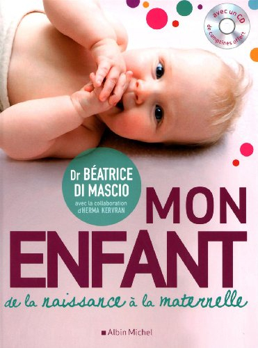 Mon enfant : de la naissance à la maternelle