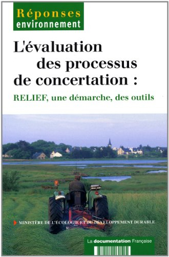 L'évaluation des processus de concertation : RELIEF, une démarche, des outils
