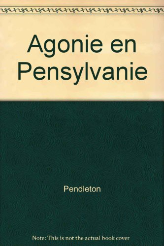 agonie en pensylvanie