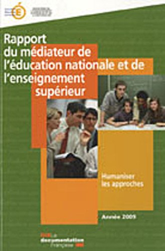 Rapport du médiateur de l'Education nationale et de l'Enseignement supérieur : humaniser les approch