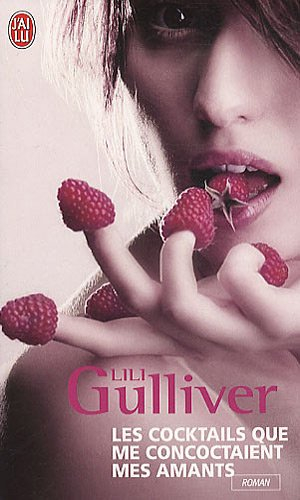 Les cocktails que me concoctaient mes amants