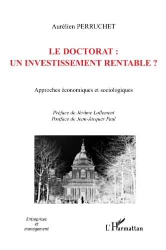 Le doctorat, un investissement rentable ? : approches économiques et sociologiques
