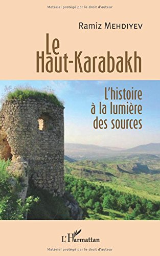 Le Haut-Karabakh : l'histoire à la lumière des sources