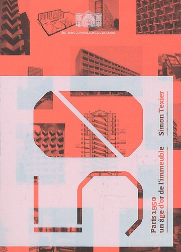 Paris 1950, un âge d'or de l'immeuble