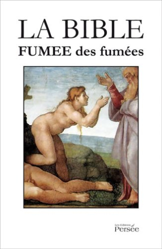 La Bible, Fumee des Fumee - la Bible, Poursuite de Vent