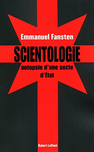Scientologie : autopsie d'une secte d'Etat