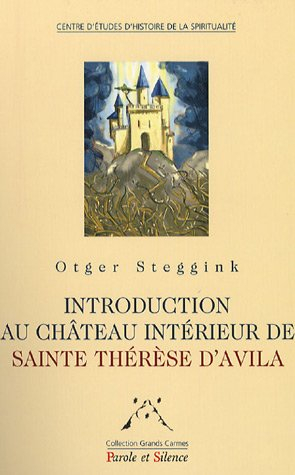 Introduction au château intérieur de sainte Thérèse d'Avila