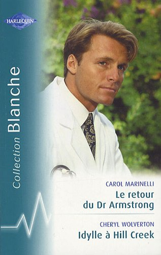 Le retour du Dr Armstrong. Idylle à Hill Creek