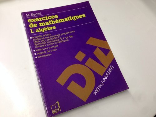 Exercices de mathématiques. Vol. 1. Algèbre