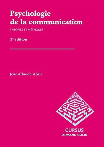 Psychologie de la communication : théories et méthodes