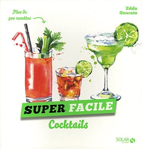 Cocktails : plus de 300 recettes