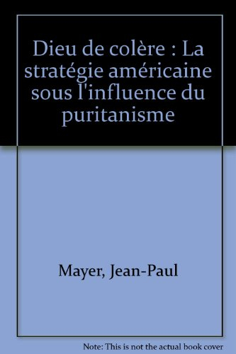 Dieu de Colère : la stratégie américaine sous l'influence du puritanisme