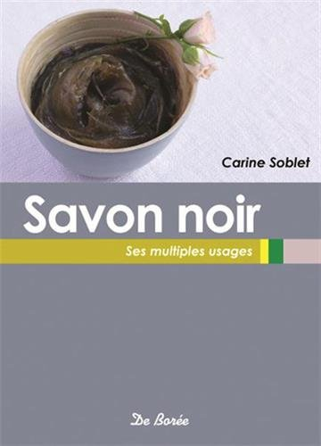 Le savon noir : ses multiples usages