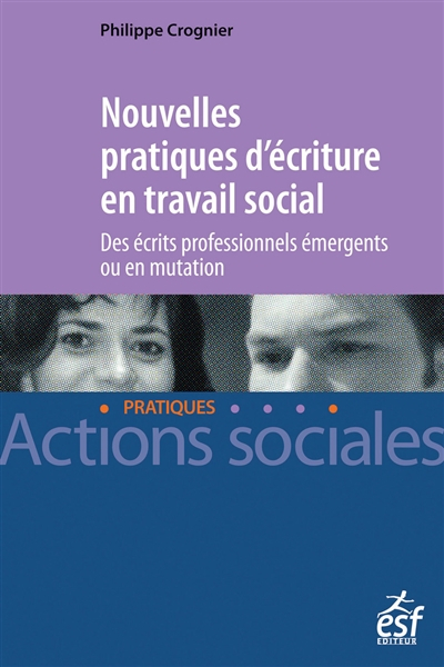 Nouvelles pratiques d'écriture en travail social : des écrits professionnels émergents ou en mutatio