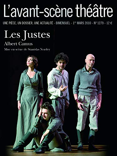 Avant-scène théâtre (L'), n° 1279. Les justes