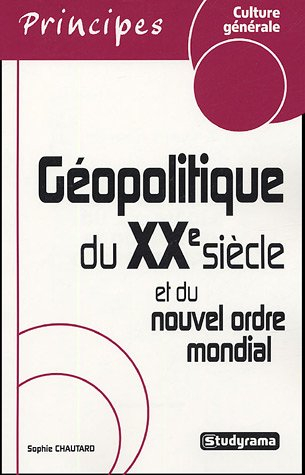 La géopolitique du XXe siècle et du nouvel ordre mondial