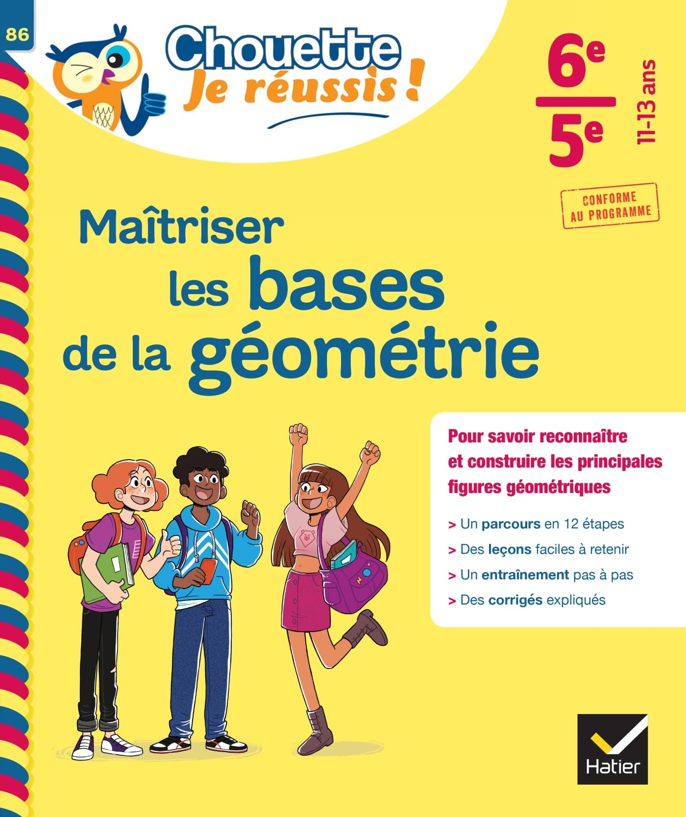 Maîtriser les bases de la géométrie 6e, 5e, 11-13 ans : pour savoir reconnaître et construire les pr
