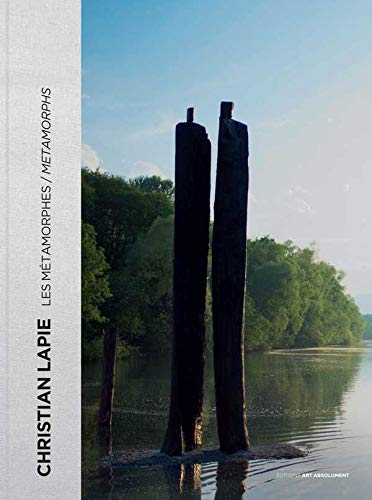 Christian Lapie, les Métamorphes. Christian Lapie, Metamorphs