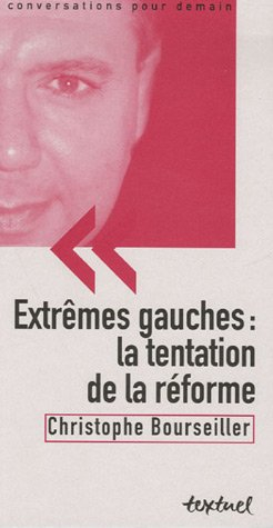 Extrêmes gauches : la tentation de la réforme