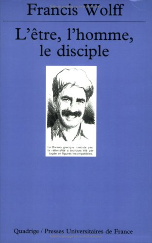 L'être, l'homme, le disciple : figures philosophiques empruntées aux Anciens