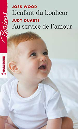 L'enfant du bonheur. Au service de l'amour