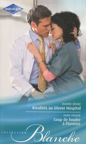 Rivalités au Glover Hospital. Coup de foudre à Florence