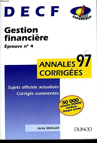 DECF, annales corrigées 97 Tome 4: Gestion financière