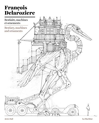 Bestiaire, machines et ornements. Bestiary, machines and ornaments