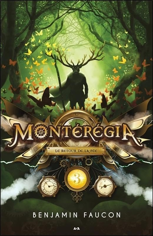 Montérégia. Vol. 3. Le retour de la Fée